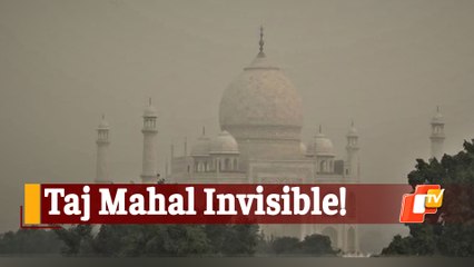 Taj Mahal disappears under thick blanket of smog