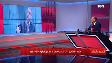 «الديهي» عن كون «المشري» مسئولاً عن دخول قوات تركيا لليبيا: «الخيار للشعب»