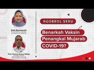 #NgobrolSeru by IDN Times - "Benarkah Vaksin Penangkal Mujarab Covid-19?" #IngatPesanIbu