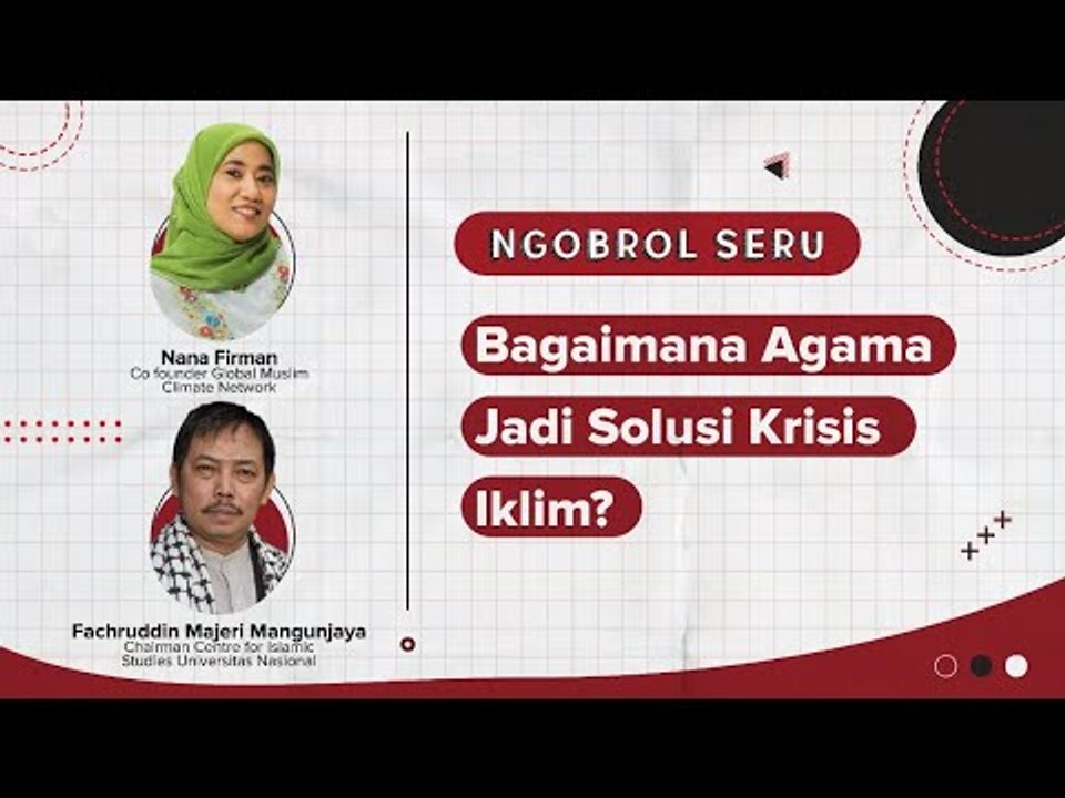 Ngobrol Seru - Bagaimana Agama Jadi Solusi Krisis Iklim?