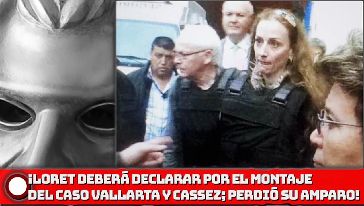 Loret de Mola deberá declarar por el montaje del caso Valladta y Cassez, puso amparo, y lo perdió!
