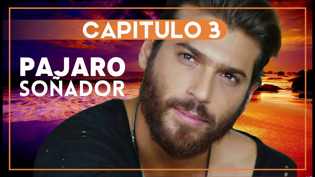 PAJARO SOÑADOR CAPITULO 3 ESPAÑOL ❤| COMPLETO HD