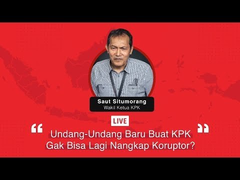 Ngobrol Seru Bersama Saut Situmorang - Undang-Undang Baru Buat KPK Gak Bisa Lagi Nangkap Koruptor?