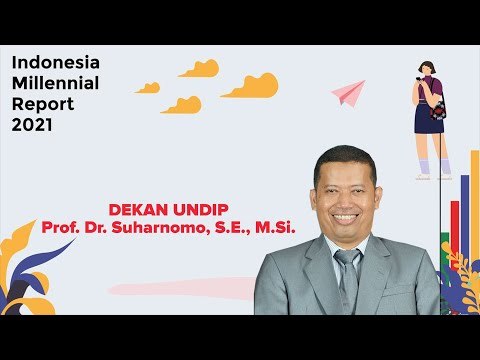 INDONESIA MILLENNIAL REPORT 2021 PROYEKSI EKONOMI BISNIS dari DEKAN FEB UNDIP
