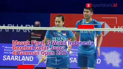 Masuk Final, 3 Wakil Indonesia Berebut Gelar Juara di German Open 2021