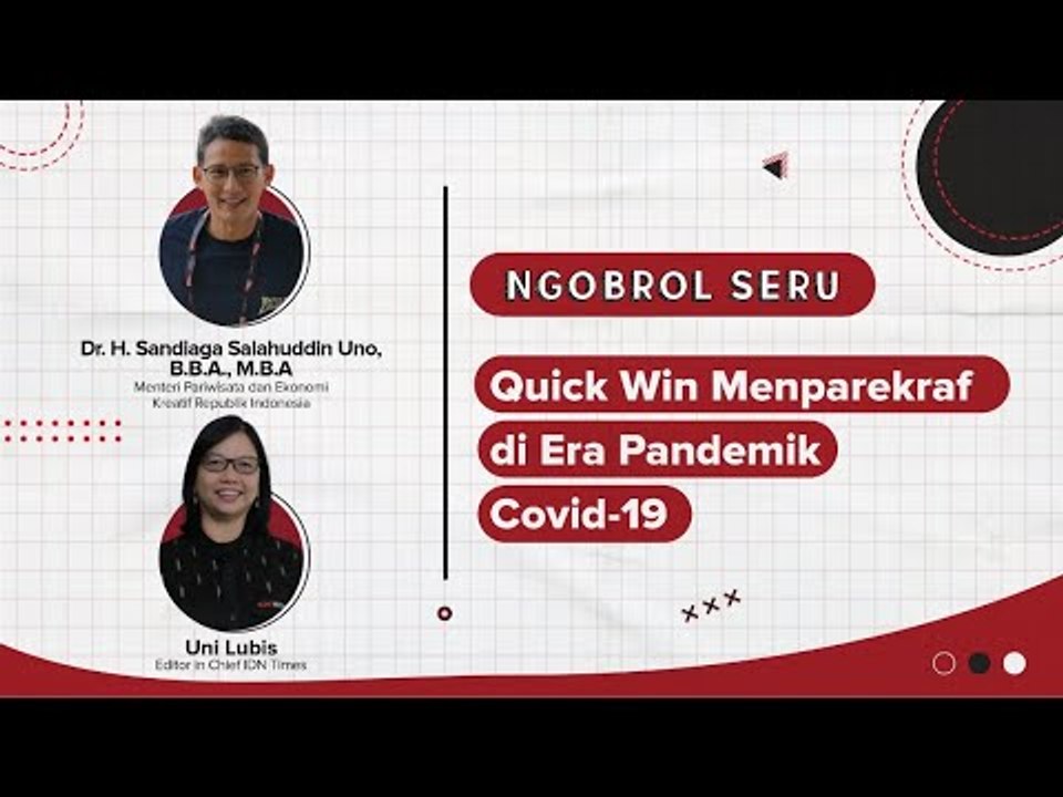 Quick Win Menparekraf di Era Pandemik Covid-19 Bersama Sandiaga Uno - Ngobrol Seru