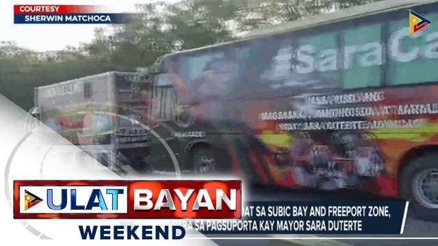 'SARA CARES BOAT', naglayag sa Subic bay at Freeport zone para magpahayag ng suporta kay Mayor Sara Duterte -Motorcade ng mga taga-suporta ni BongBong Marcos, isinagawa sa Ilocos Sur at Samar -VP Robredo, bumisita sa grupo ng mga kababaihan sa Negros Oc