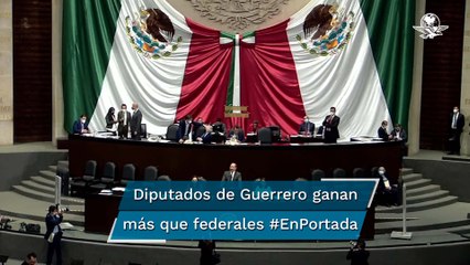350 mil pesos al mes, para congresistas de Guerrero #EnPortada