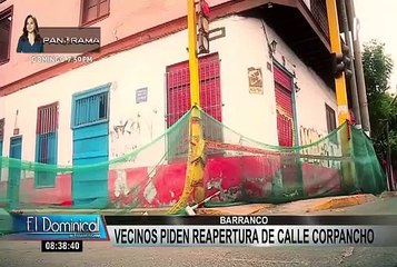 Barranco: vecinos perjudicados por cierre de la calle Corpancho desde hace más de un año