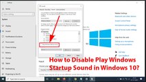 How to Disable Play Windows Startup Sound in Windows 10?