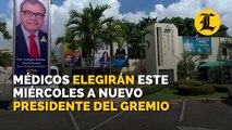 Médicos elegirán este miércoles a nuevo presidente del gremio