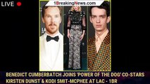 Benedict Cumberbatch Joins 'Power of the Dog' Co-Stars Kirsten Dunst & Kodi Smit-McPhee at LAC - 1br