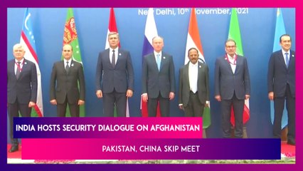 Télécharger la video: India Hosts Security Dialogue On Afghanistan, NSA Ajit Doval Meets Counterparts From 7 Countries, Pakistan, China Skip Meet