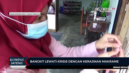 Bangkit Lewati Krisis dengan Kerajinan Makrame