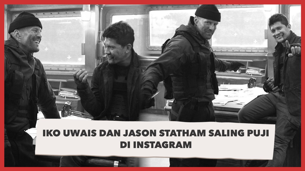 Heboh! Main Bareng di The Expendables 4 Iko Uwais dan Jason Statham Saling Puji di Instagram