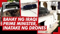 Bahay ng Iraqi Prime Minister, inatake ng drones | GMA News Feed