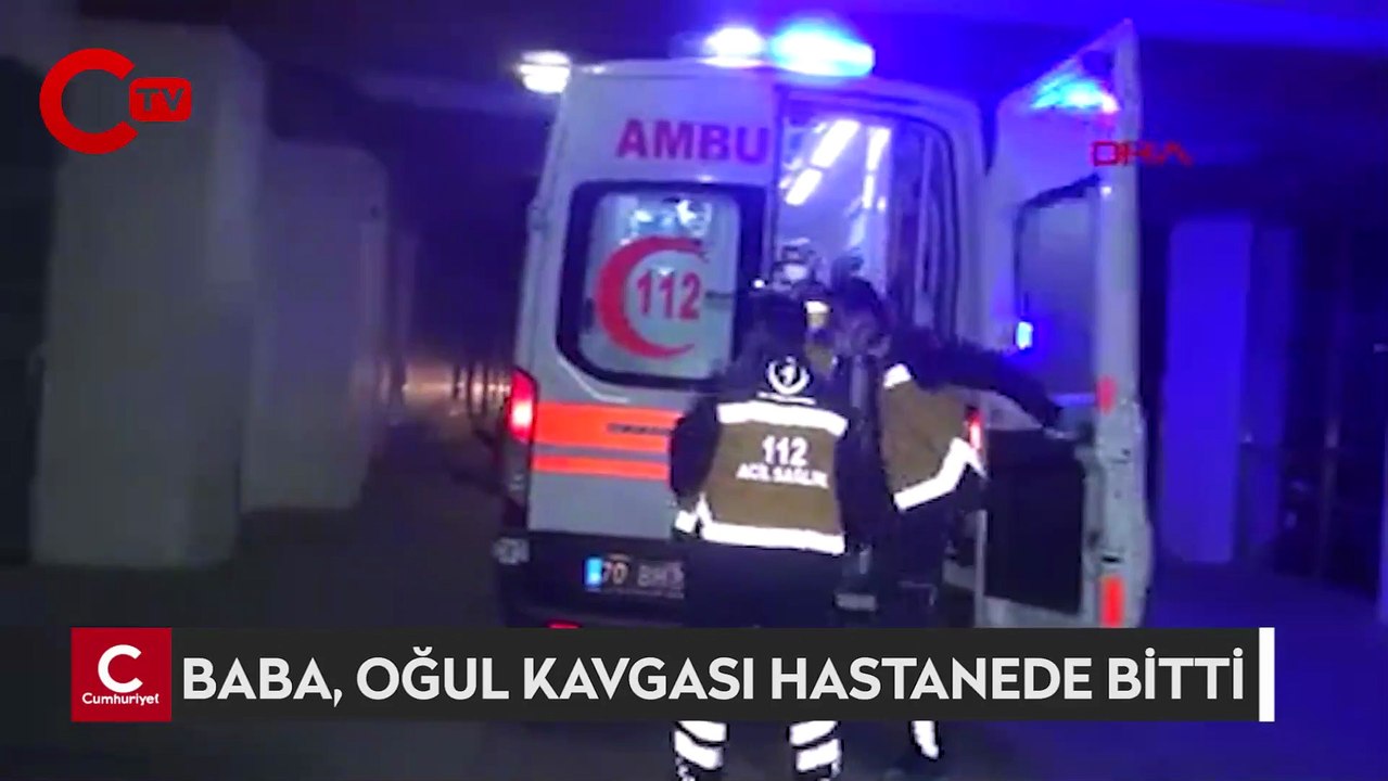 Baba, oğul kavgası hastanede bitti