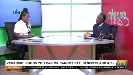 Veganism Foods you can or cannot eat benefits and risk - Nkwa Hia (8-11-21)