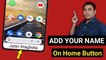 Add Your Name on Home Button | Mobile Home Button Par Apna Naam Lagaye |  @TECH LABS JATIN