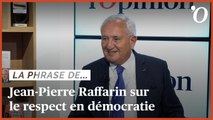 Jean-Pierre Raffarin: «Il y a de moins en moins d’autorité et de respect dans nos démocraties»