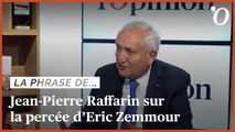 Jean-Pierre Raffarin: «Zemmour aura des difficultés, un leader ne peut pas être pessimiste»