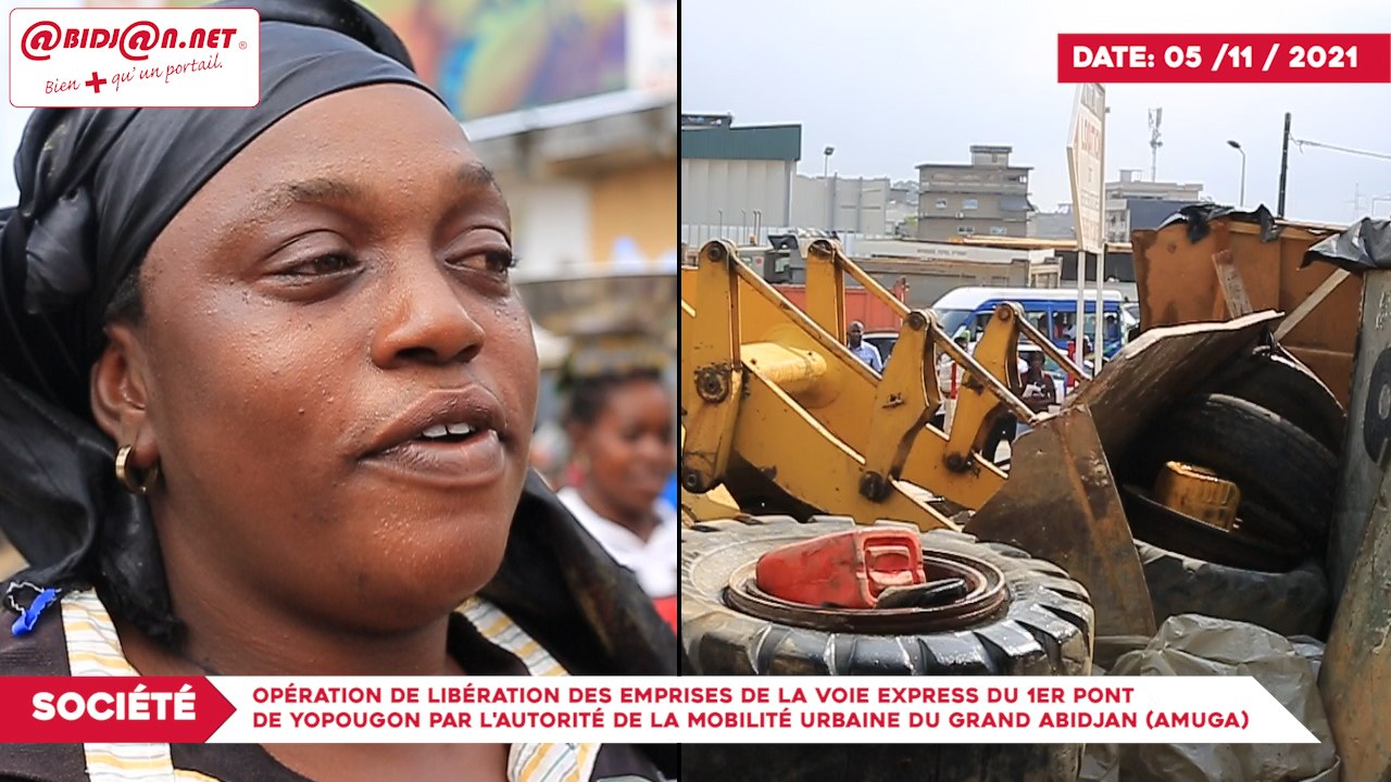 Opération de libération des emprises de la voie express du 1er pont de yopougon par l'Autorité de la mobilité urbaine du Grand Abidjan (AMUGA)