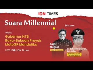 Suara Millennial - Gubernur NTB Buka-Bukaan Proyek MotoGP Mandalika