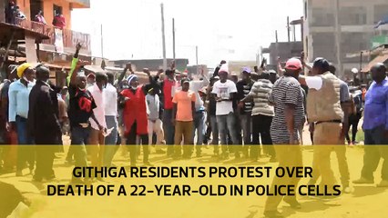 Githiga residents protest over death of a 22-year-old in police cells