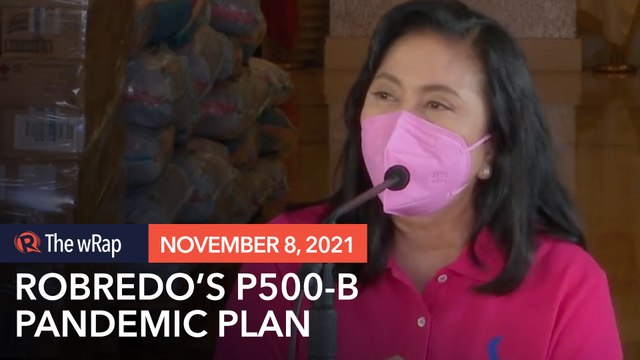Robredo eyes P500-B pandemic plan, wants 'competent' DOH chief