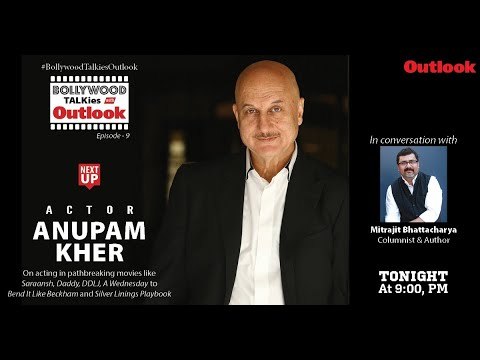 Bollywood TALKies with Outlook Episode 9 : Anupam Kher