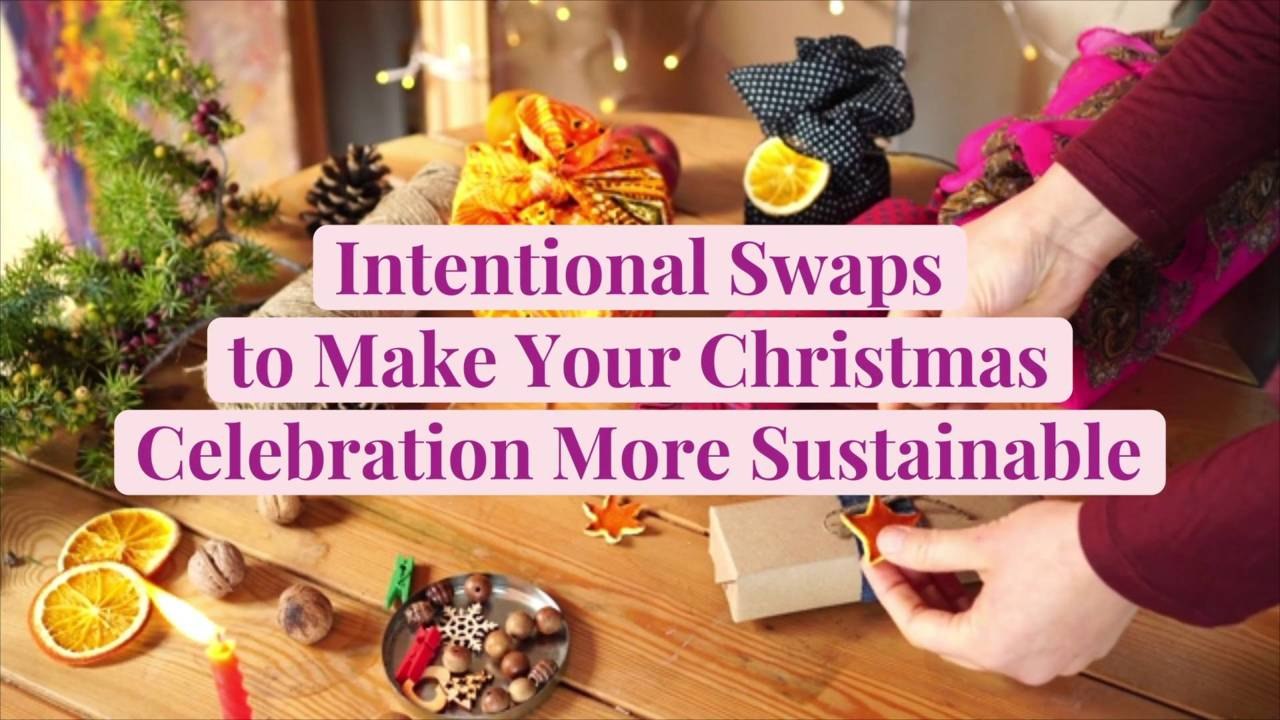8 Intentional Swaps to Make Your Christmas Celebration More Sustainable