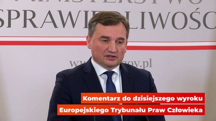 20211108 - Komentarz do dzisiejszego wyroku Europejskiego Trybunału Praw Człowieka - Z. Ziobro, S. Kaleta