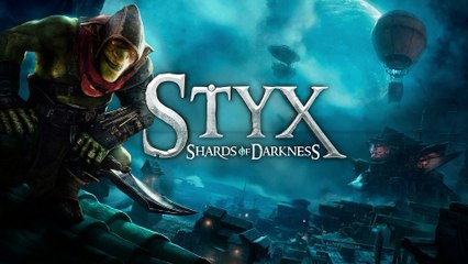 Styx Shards of Darkness (05-10) - Mission 4 - Ce qui est caché