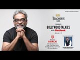 Teacher's Glasses Presents Bollywood TALKies with Outlook Episode 19: R Balki