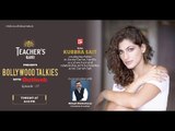 Teacher's Glasses Presents Bollywood TALKies with Outlook Episode 17: Kubbra Sait