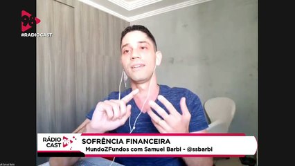 RádioCast98 | MundoZFundos | Sofrência financeira