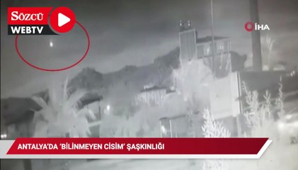 Antalya’da gökyüzünden düşen 'bilinmeyen cisim' şaşkınlığı