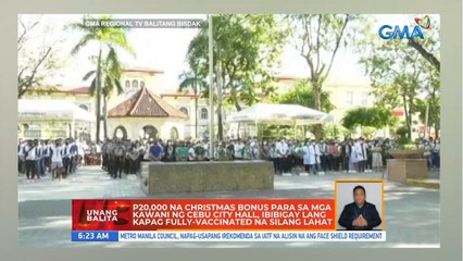 P20,000 na Christmas bonus para sa mga kawani ng Cebu city hall, ibibigay lang kapag fully-vaccinated na silang lahat | UH