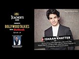 Teacher's Glasses Presents Bollywood TALKies with Outlook Episode 26: Ishaan Khatter