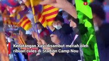 Momen Perkenalan Xavi Sebagai Pelatih Barcelona, Disambut Ribuan Suporter di Camp Nou