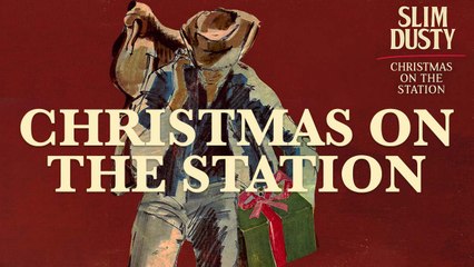 Slim Dusty - Christmas On The Station