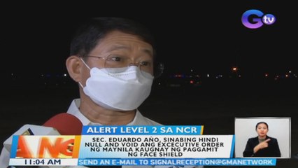 Sec. Año, sinabing hindi null and void ang EO ng Maynila kaugnay ng paggamit ng face shield | BT