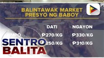 Presyo ng karne ng baboy sa mga pamilihan, tumaas pa ng hanggang P60; Noche buena products, posibleng magkaroon ng din ng 3-9% na taas-presyo