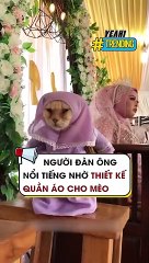 Người đàn ông nổi tiếng nhờ thiết kế quần áo cho mèo