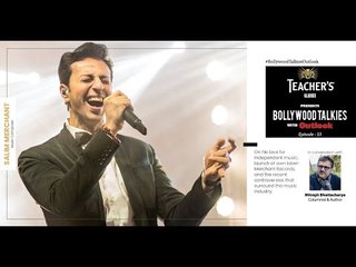 Teacher's Glasses Presents Bollywood TALKies with Outlook Episode 33: Salim Merchant