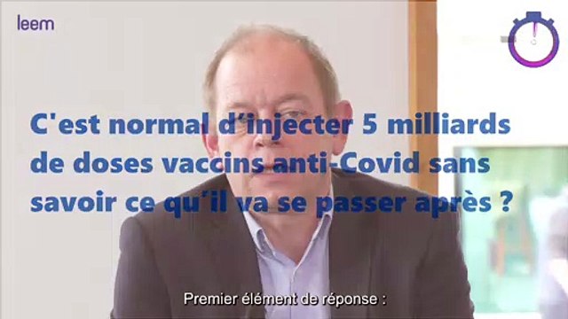C’est normal d’injecter 5 milliards de doses vaccin anti-covid sans savoir ce qu'il va se passer après ? #RienACacher, réponse de Thomas Borel, directeur aff scientifique au Leem