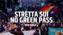 Stretta sui No Green pass, stop a manifestazioni e nuove regole per i cortei: via dai centro storico