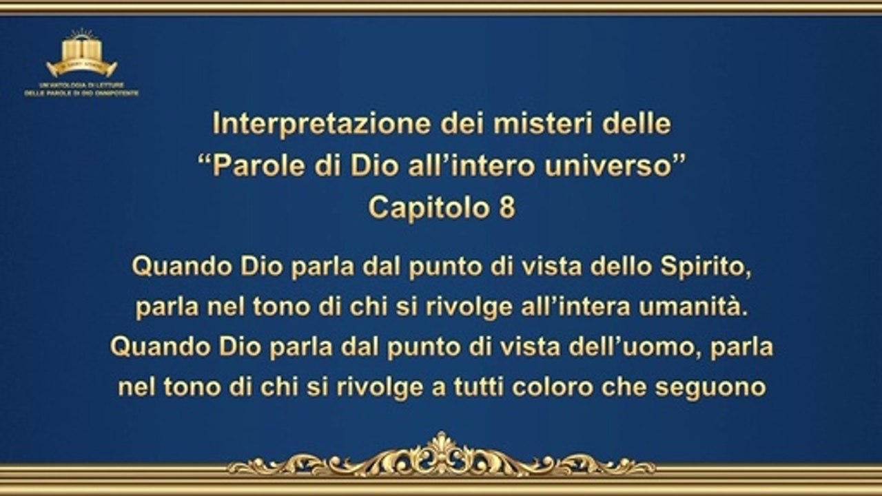 La parola di Dio - Interpretazione dei misteri delle “Parole di Dio all’intero universo”: Capitolo 8