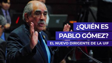 ¿Quién es Pablo Gómez? El nuevo dirigente de la UIF