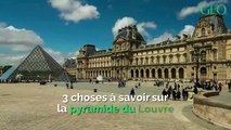 3 choses à savoir sur la pyramide du Louvre